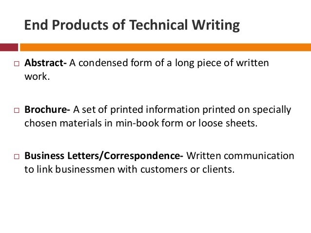 subject matter of technical writing End products of technical writing